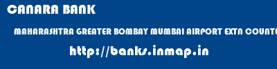 CANARA BANK  MAHARASHTRA GREATER BOMBAY MUMBAI AIRPORT EXTN COUNTER VILE PARLE EAST  banks information 